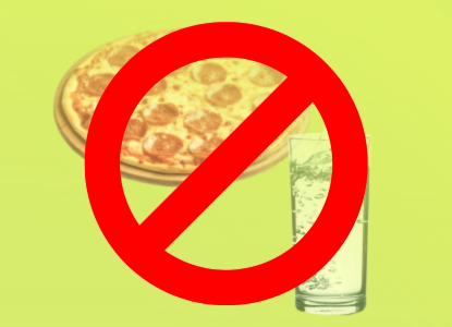 Pizza and water representing food and liquid with a big "NO" sign through them